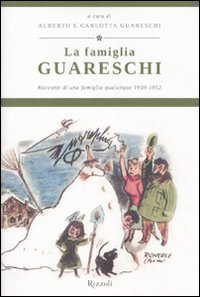 La famiglia Guareschi. Racconti di una famiglia qualunque 1939-1952 (9788817045582) by Guareschi, Giovanni