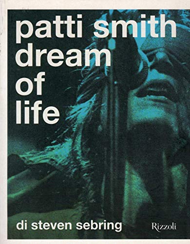 9788817045773: Patti Smith. Dream of life. Ediz. illustrata