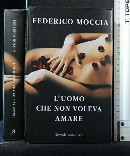 Beispielbild fr L'Uomo Che Non Voleva Amare zum Verkauf von Ammareal