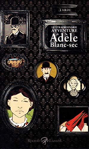 Le straordinarie avventure di AdÃ¨le Blanc-Sec (9788817047388) by Tardi, Jacques
