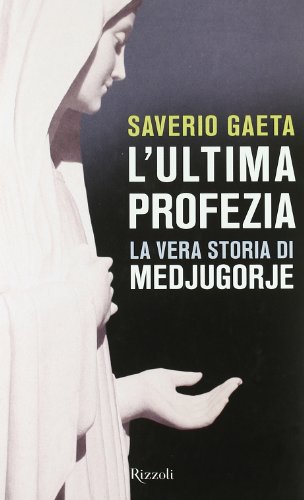 Beispielbild fr L'ultima profezia. La vera storia di Medjugorje zum Verkauf von medimops