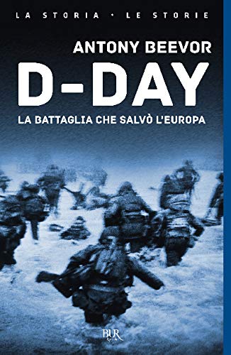 9788817048354: D-Day. La battaglia che salv l'Europa