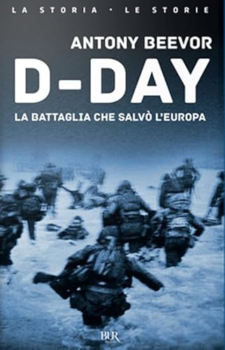 9788817048354: D-Day. La battaglia che salv l'Europa