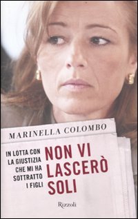 Beispielbild fr Non vi lascer soli. In lotta con la giustizia che mi ha sottratto i figli zum Verkauf von medimops