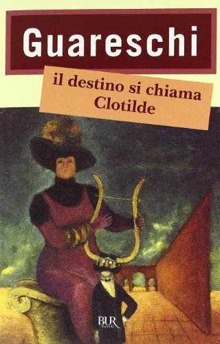 Il destino si chiama Clotilde (9788817050258) by [???]