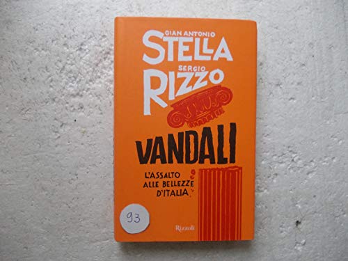 9788817050272: Vandali. L'assalto alle bellezze d'Italia (Saggi italiani)