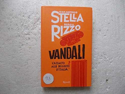 Stock image for Vandali. L'assalto alle bellezze d'Italia for sale by medimops