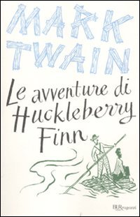 Imagen de archivo de Le avventure di Huckleberry Finn. Ediz. integrale a la venta por medimops