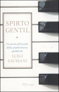 Spirto gentil (9788817051224) by Luigi Giussani