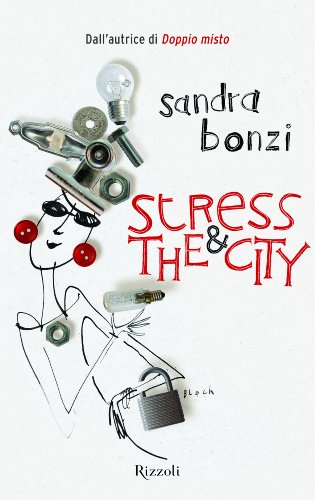 STRESS AND THE CITY - BONZI SANDRA