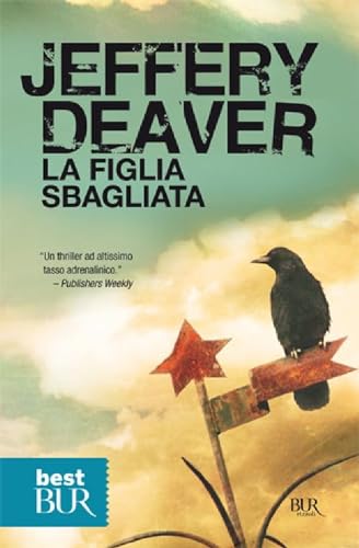 La figlia sbagliata (9788817052467) by Deaver, Jeffery