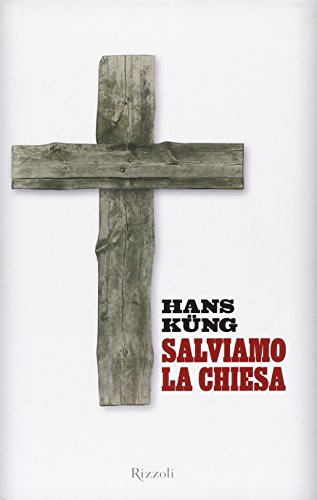 9788817052566: Salviamo la chiesa