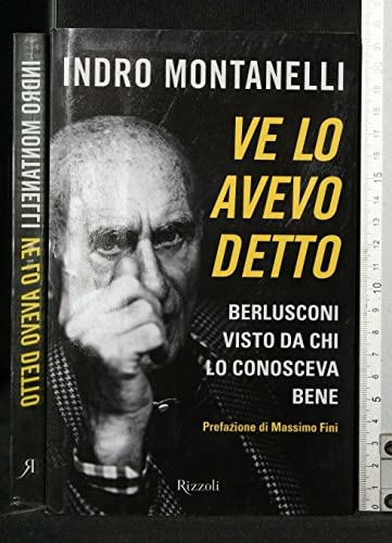 Beispielbild fr Ve lo avevo detto. Berlusconi visto da chi lo conosceva bene zum Verkauf von AwesomeBooks