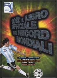 9788817053976: 2012. Il libro ufficiale dei record mondiali (Varia illustrati)