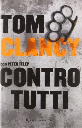 Stock image for Contro tutti Clancy, Tom and Telep, Peter for sale by Librisline
