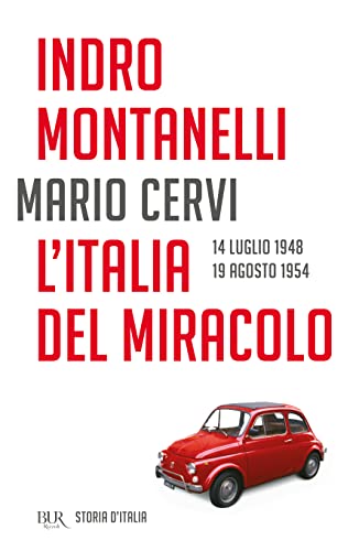 9788817054706: Storia d'Italia. L' Italia del miracolo (14 luglio 1948-19 agosto 1954) (Vol. 17) (BUR Saggi)