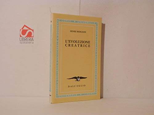 L'evoluzione creatrice (9788817054959) by Bergson, Henri