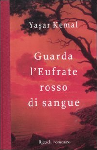 9788817055062: Guarda l'Eufrate rosso di sangue