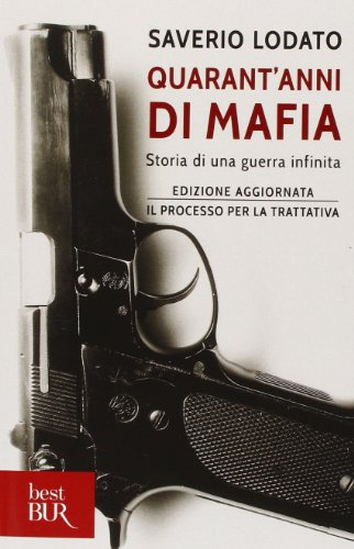 Beispielbild fr Quarant'anni di mafia zum Verkauf von Cooperativa Sociale Insieme