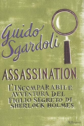 Beispielbild fr A.S.S.A.S.S.I.N.A.T.I.O.N. L'incomparabile avventura del figlio segreto di Sherlock Holmes zum Verkauf von medimops