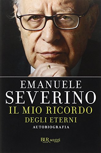 9788817057479: Il mio ricordo degli eterni. Autobiografia (BUR Saggi)