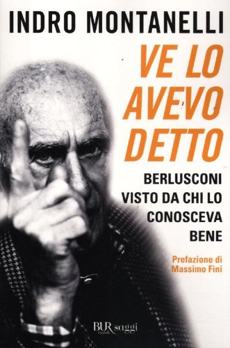 Stock image for Ve lo avevo detto. Berlusconi visto da chi lo conosceva bene for sale by Brook Bookstore