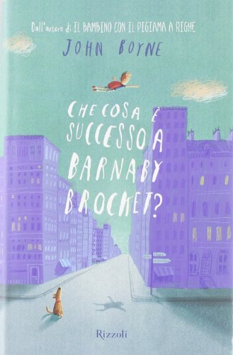 Che cosa Ã¨ successo a Barnaby Brocket? (9788817060752) by [???]