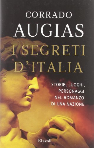 9788817060820: I segreti d'Italia. Storie, luoghi, personaggi nel romanzo di una nazione