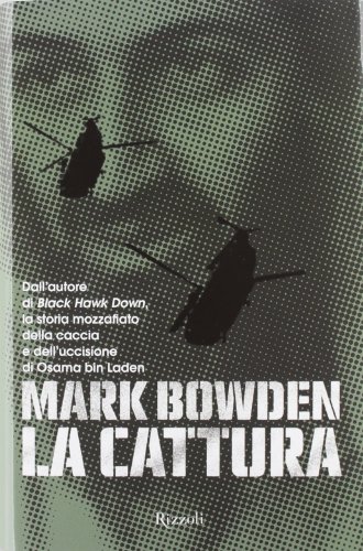 La cattura (9788817061995) by Bowden, Mark