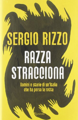Stock image for Razza stracciona. Uomini e storie di un'Italia che ha perso la rotta for sale by medimops