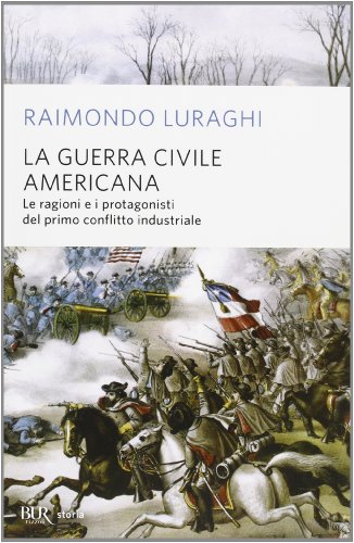 Beispielbild fr La guerra civile americana. Le ragioni e i protagonisti del primo conflitto industriale zum Verkauf von medimops