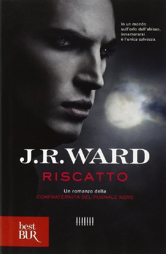 Riscatto. La confraternita del pugnale nero vol. 7 (9788817063166) by J.R. Ward
