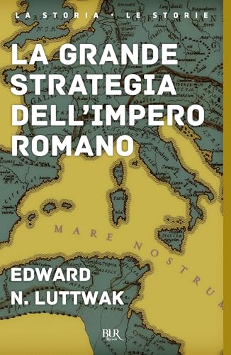La grande strategia dell'impero romano (9788817064033) by Luttwak, Edward N.