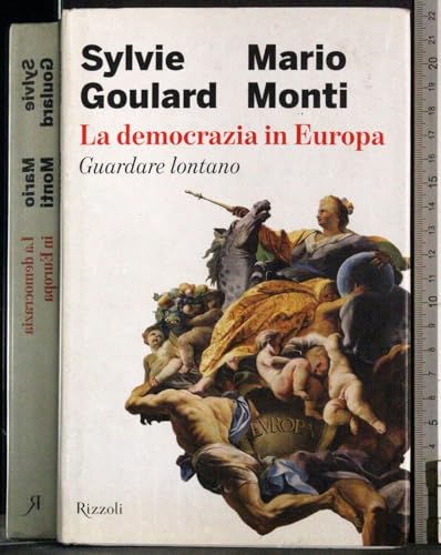 Beispielbild fr La Democrazia in Europa. Guardare Lontano zum Verkauf von Il Salvalibro s.n.c. di Moscati Giovanni