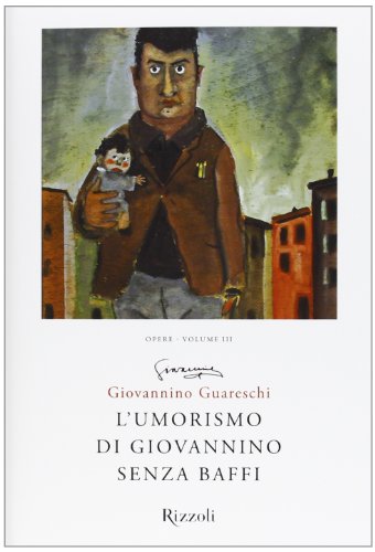 L'umorismo di Giovannino senza baffi. Opere (9788817064378) by Guareschi, Giovanni
