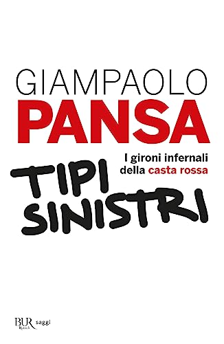 9788817064712: Tipi sinistri. I gironi infernali della casta rossa (BUR Best BUR)