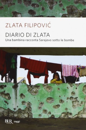 9788817065122: Diario di Zlata. Una bambina racconta Sarajevo sotto le bombe
