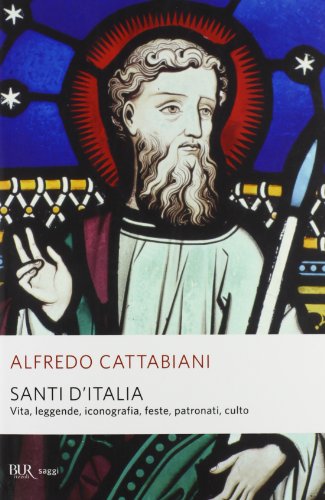 Stock image for Santi d'Italia. Vita, leggende, iconografia, feste, patronati, culto for sale by libreriauniversitaria.it