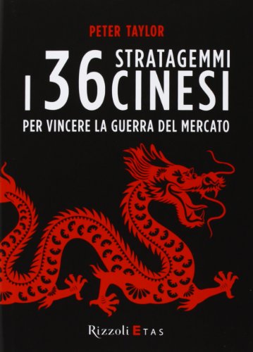 9788817068406: I 36 stratagemmi cinesi per vincere la guerra del mercato