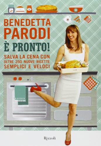 Beispielbild fr   pronto! Salva la cena con oltre 250 nuove ricette semplici e veloci zum Verkauf von AwesomeBooks