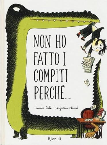 Stock image for Non ho fatto i compiti perch�. for sale by Wonder Book