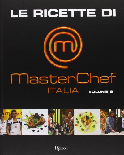 9788817070096: Le ricette di MasterChef Italia (Vol. 2) (Cucina)