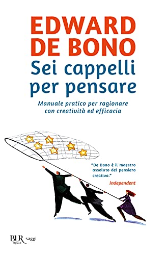 Stock image for Sei cappelli per pensare. Manuale pratico per ragionare con creativit ed efficacia for sale by WorldofBooks