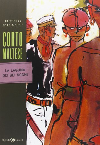 9788817070645: Corto Maltese. La laguna dei bei sogni (Tascabili Pratt)