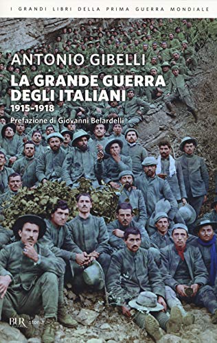 9788817071321: La Grande Guerra degli italiani 1915-1918 (Italian Edition)