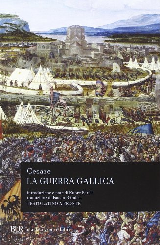Stock image for La guerra gallica. Testo latino a fronte for sale by Wonder Book