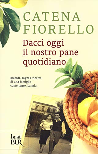 Beispielbild fr Dacci oggi il nostro pane quotidiano. Ricordi, sogni e ricette di una famiglia come tante. La mia zum Verkauf von medimops