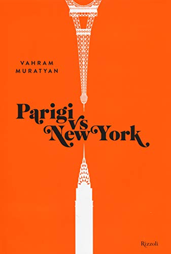 Stock image for Parigi vs New York. Ediz. illustrata Muratyan, Vahram and Scalabrini, C. for sale by Librisline