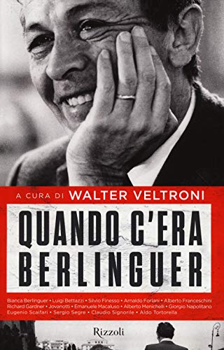 9788817073363: Quando c'era Berlinguer