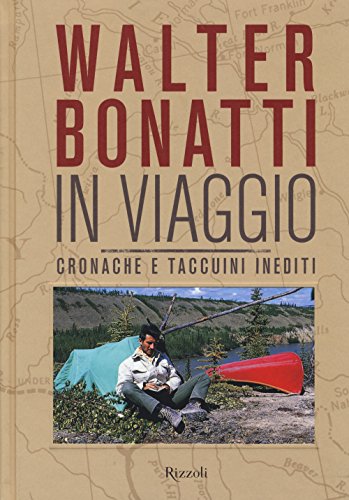 Stock image for Walter Bonatti. In viaggio. Cronache e taccuini inediti for sale by medimops
